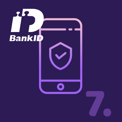 7. Verifiera det hela via ditt BankID genom att starta upp tjänsten på din enhet.