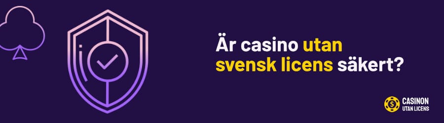 Är casino utan svensk licens säkert