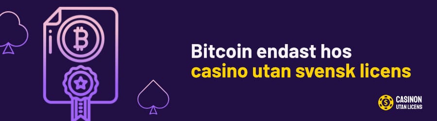 Bitcoin endast hos casino utan svensk licens