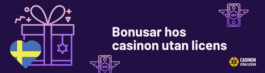 Bonusar hos casinon utan licens