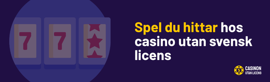 Spel du hittar hos casino utan svensk licens Casinoutanlicens.nu